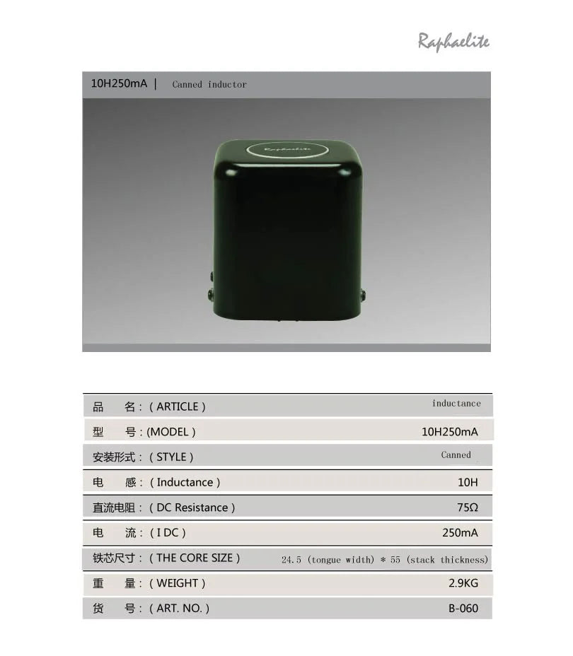 Raphaelite inductor 10H 250mA , Inductance 10H, DC Resistance 75Q, IDC 250mA