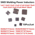 10pcs SMD Molding Power Inductors 0420 0520 0530 0630 0650 1uH 1.5uH 2.2uH 3.3uH 4.7uH  6.8uH 10uH 15uH 22uH 33uH 47uH Inductor