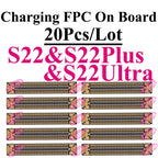 20Pcs Original Charging FPC Connector On Board For Samsung S25 S24 S23 S22 S21 S20 S10 Plus Ultra Note 20 10 Lite Mainboard Port