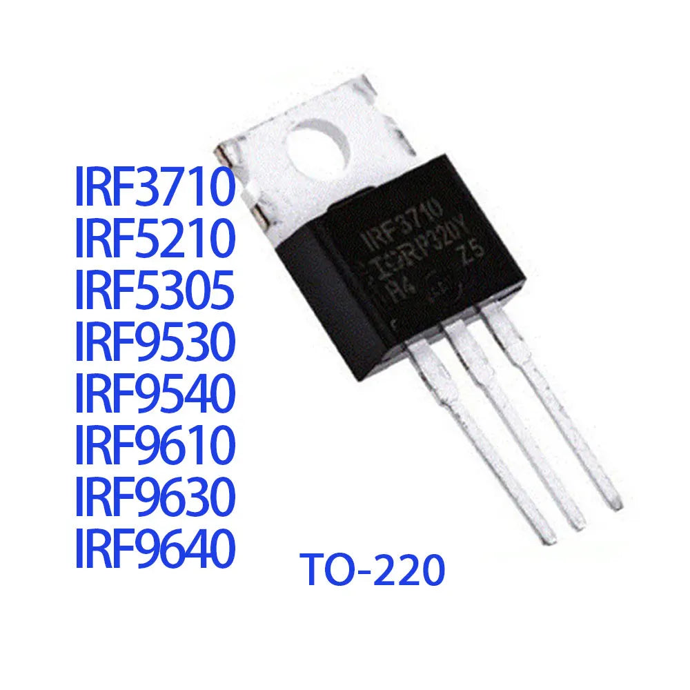 10PCS IRF3710 IRF5210 IRF5305 IRF9530 IRF9540 IRF9610 IRF9630 IRF9640 IRF3710PBF PBF TO-220 IC Chip TO220