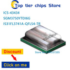 10PCS~5PCS/LOT  ICS-43434 43434 SGM3750YTDI6G/TR QFN 3750 3750 IS31FL3741A-QFLS4-TR IS31FL3741A 3741A QFN60  100% NEW