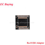 10Pcs/1pc SX1262 Ra-01SH -P LoRa RF WIFI Wireless Module Radio Frequency 803-930MHz 868MHz/915 IPX Antenna SPI Interface Ra-01S