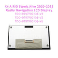 TDO-0797F00136-V3/V2/V6 LCD with Touch suitable for K/IA RIO Stonic Niro 2020-2023 Radio Navigation Screen LMB5F00136-V3BL-A
