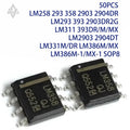 50PCS LM258 293 358 2903 2904DR LM293 393 2903DR2G LM311 393DR/M/MX LM2903 2904DT LM331M/DR LM386M/MX LM386M-1/MX-1 SOP8