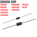 100PCS DIODE DIP SR560 1N5822 1N5404 SF28 HER608 HER505 SR260 FR302 1N5824 HER204