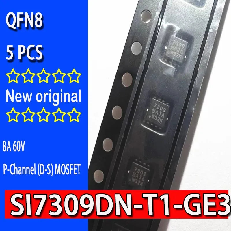 5PCS 100% new original spot SI7309DN-T1-GE3 QFN8 Marking：7309 8A 60V P-Channel 60-V (D-S) MOSFET SI7309DN-T1-E3