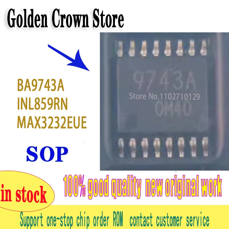 BA9743A 10pcs/lot  9743A  INL859RN INL859   MAX3232EUE MAX3232  TSSOP-16