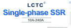 LCTC Solid State Relay DC TO AC AC To AC DC To DC Single Phase SSR 10A 25A 40A 60A 80A 100A 120A 200A 240A Zero-crossing Relay