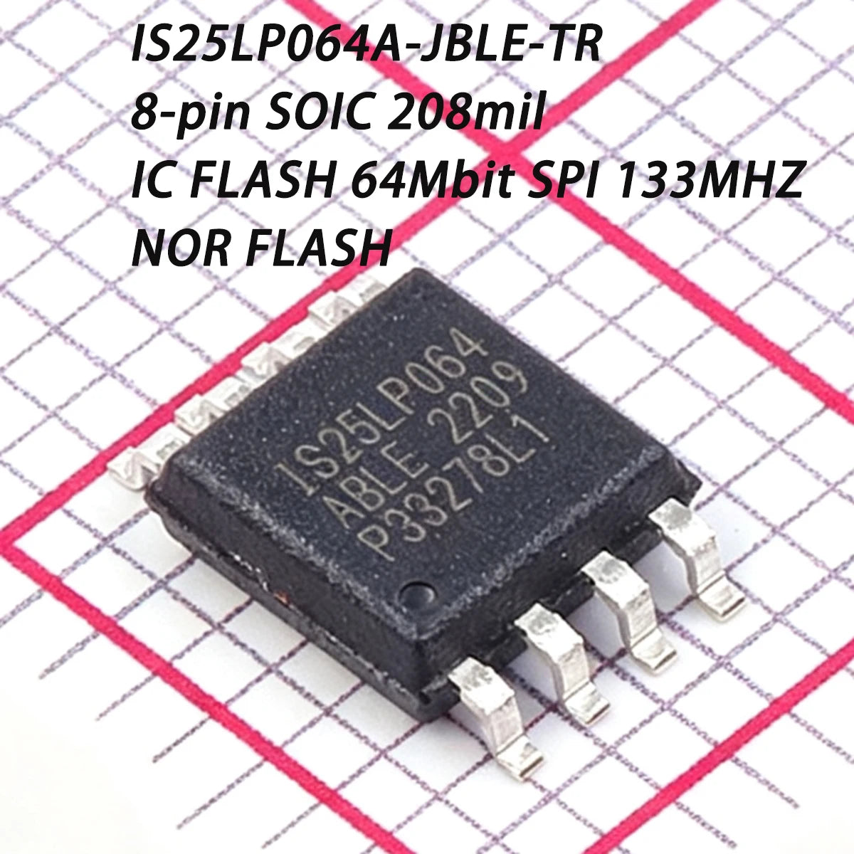 2PCS IS25LP064A-JBLE-TR Marking IS25LP064ABLE 8-pin SOIC-8 208mil SOP-8 3V NEW Original IC NOR FLASH Storage 64Mbit SPI 133MHZ