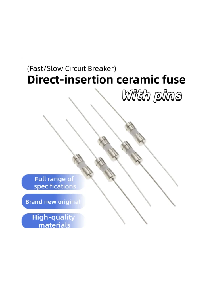 Quick Break 5x20mm Ceramic Fuse Slow Blow Tube Fuse With Pin 5*20mm 250v 1a 2a 3a 4a 0.5a  5a 6a 7a 8a 10a 12a 15a 20a 25a 30a