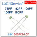 LoCNService 500PCS Green Monolithic Ceramic Capacitor 63V 75PF 82PF 100PF 150PF 180PF 750 820 101 151 181 NPO J 5% X7R K 10%