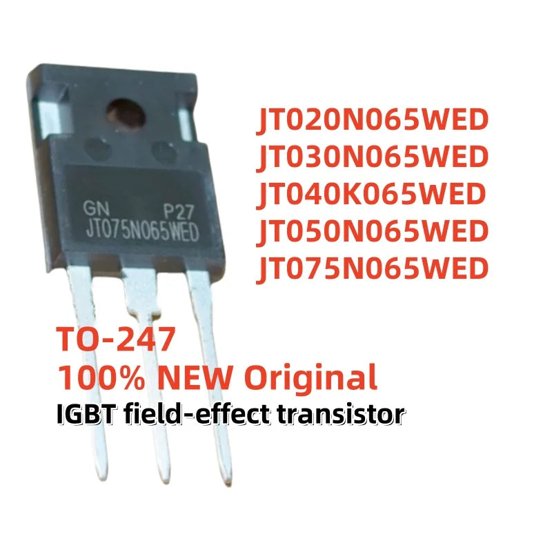 5PCS 100% New Original JT075N065WED JT030N065WED JT040K065WED JT050N065WED JT020N065WED TO-247 IGBT field-effect transistor