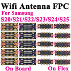 WiFi Antenna FPC Connector On Board Flex For Samsung S22 S21 Ultra S20 Plus S20U S22P S23 S24 S25 S22U S23U S24U S25U S901 G998