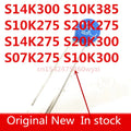 Original 10pcs/lot S10K385  S10K275 S20K275 S14K275 S14K300 S07K275 S10K300 S20K300  Varistor New In stock