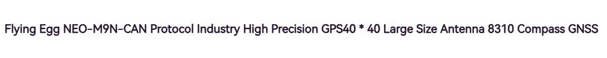 AeroEggTech NEO M9N GNSS Module High Precision CAN Protocol Large Size Antenna 8310 Compass For Industrial Navigation