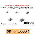 100pcs 0201 0402 0603 0805 1206 SMD Multilayer Chip Ferrite Beads 22R 30R 47R 60R 100R 120R 220R 300R 390R 470R 600R 1K Ω ohm