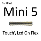 FPC Connector For iPad mini 1 2 3 4 5 Lcd Digitizer Touch Screen Connector Clip On Motherboard Main Board Flex Cable