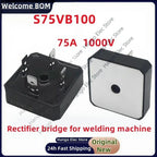 Inverter welding machine rectifier bridge S75VB100 welding machine maintenance parts 75A 1000V silicon bridge rectifier brand ne