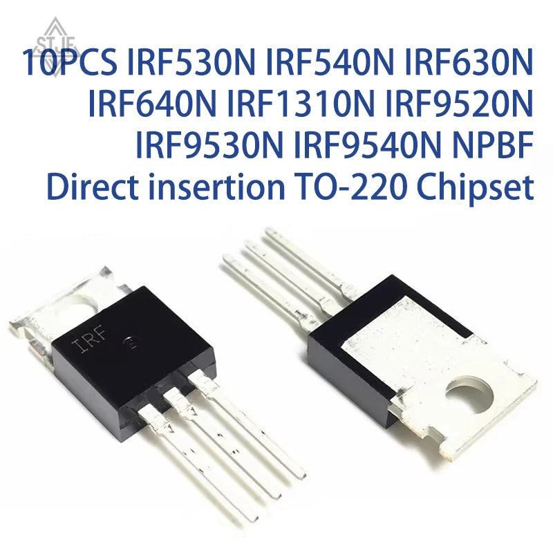 10PCS IRF530N IRF540N IRF630N IRF640N IRF1310N IRF9520N IRF9530N IRF9540N NPBF Direct insertion TO-220 Chipset