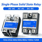 SSR Solid State Relay 10A 25A 40A 60A 80A 100A 120A Single Phase Control Relay DC TO AC DC TO DC AC TO AC