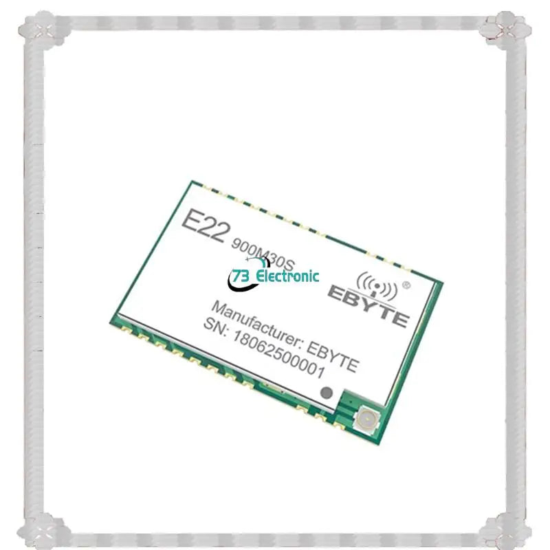 24-Hour Delivery EBYTE SPI Interface SX1262 Lora Module 32Mhz High-Precision TCXO E22-900M30S 850-930Mhz 30Dbm 12Km Low Power