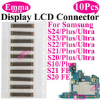 10Pcs Display Connector On Board for Samsung S24 Plus S23 Ultra S22 S21 S20 FE Note 20 S10 LiteLCD Screen FPC On Mainboard Plug