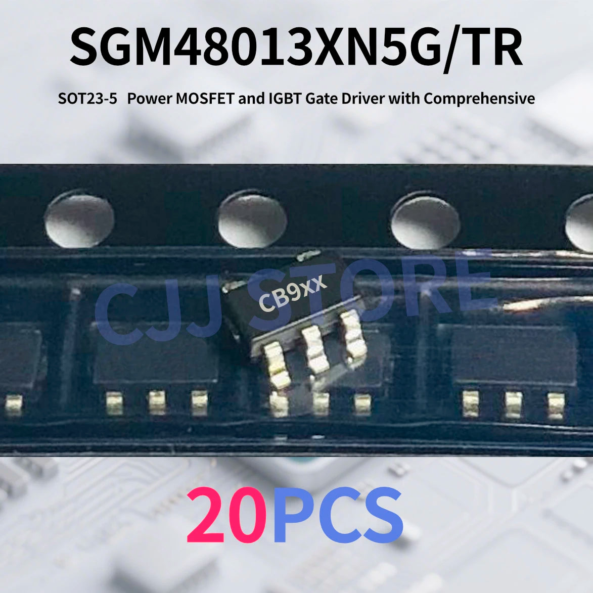SGM48013XN5G/TR CB9xx Marking CB9LT CB9RH SOT23-5 SMD Power MOSFET and IGBT Gate Driver with Comprehensive IC