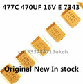 Original 10pcs/  477C 470UF 16V E 7343  Tantalum Capacitor