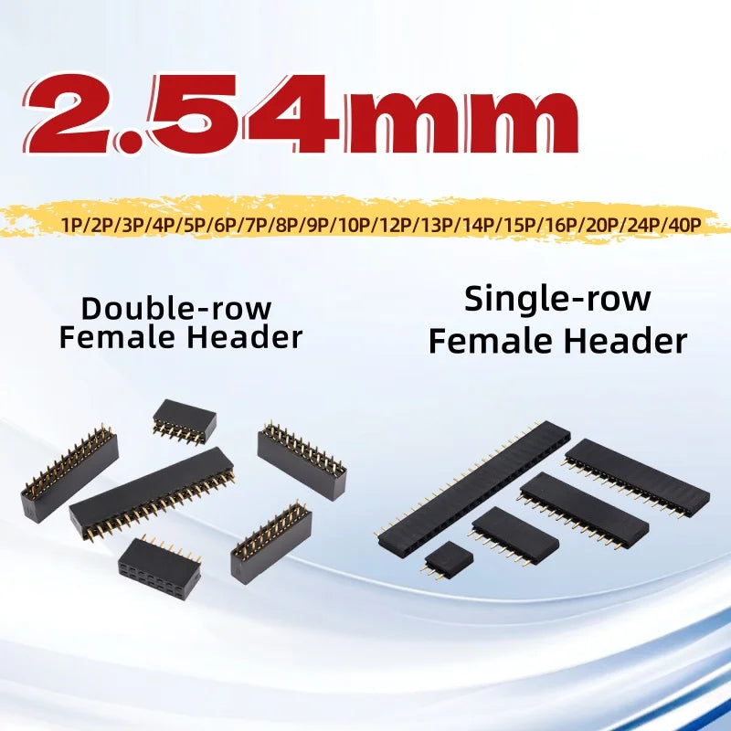 10/15/20PCS Single/Double-row Female Header Socket Pitch 2.54mm 2*2p 3p 4p 5p 6p 7p 8p 9p 10p12p14P16p18p20p22p40p Pin Connector