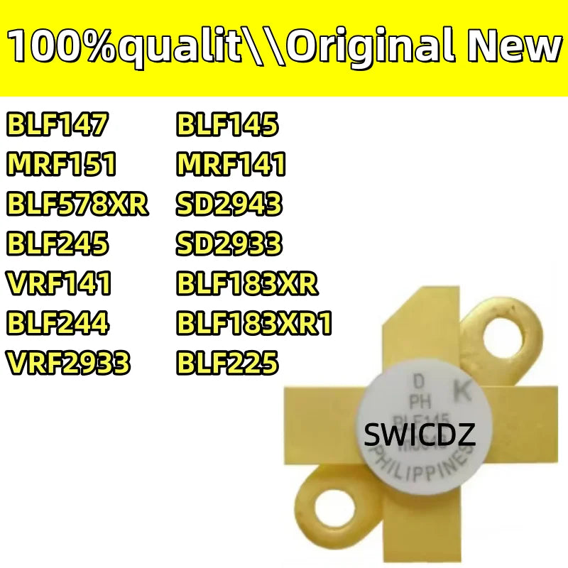 New BLF145 MRF151 BLF147 BLF225 BLF244 VRF141 BLF245 BLF578XR BLF183XR BLF177 VRF2933 SD2933 SD2943 MRF141 MRF171A MRF150