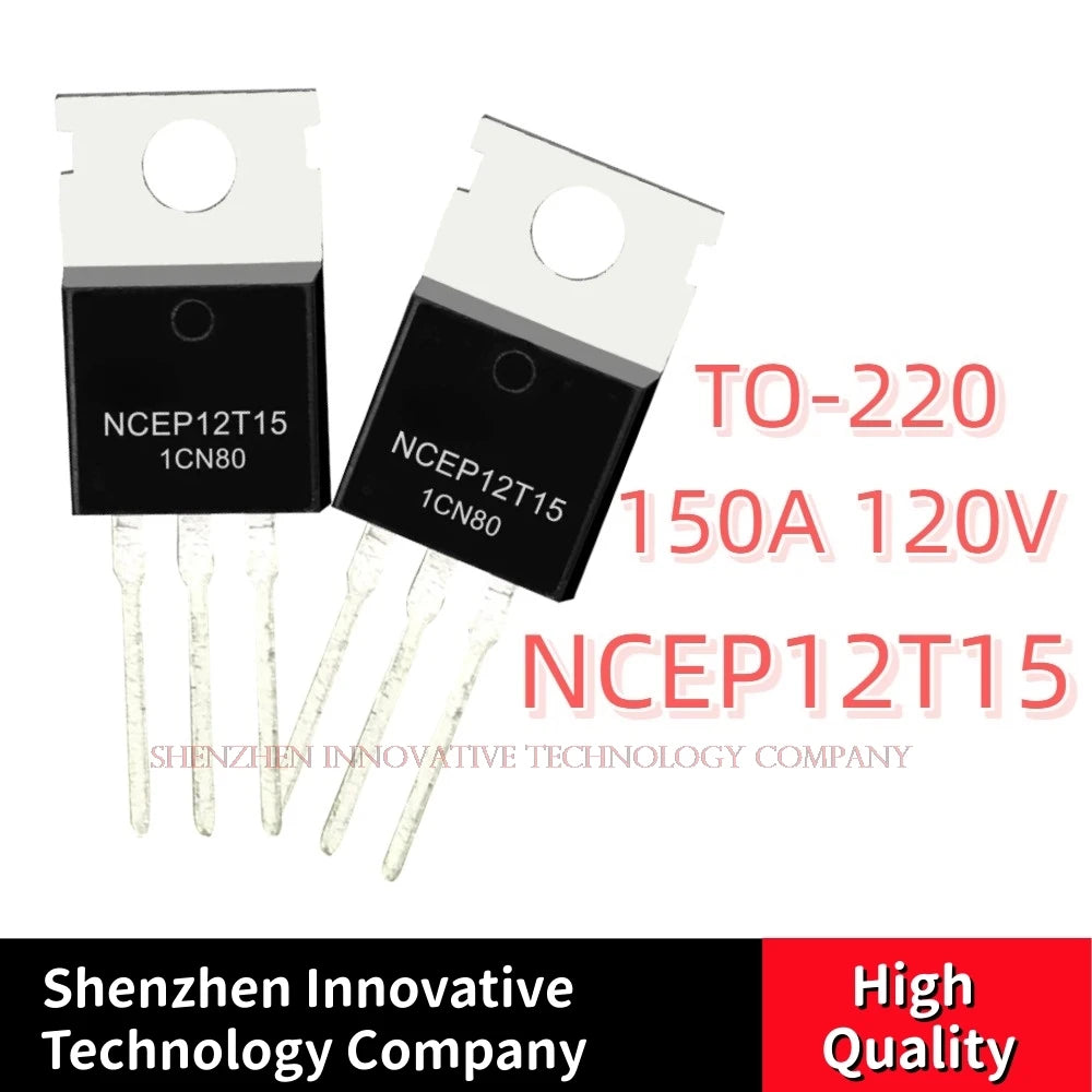 10-20-30PCS  NCEP12T15 NCEP 12T15 NCE P12T15 TO-220 150A 120V MOSFET High Quality Special for Battery Protection