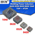 10PCS 0420 0520 0630 0650 1040 1R0 2R2 6R8 SMD Molding Power Inductors 1UH 2.2 3.3 4.7 6.8 10 15 22 33 47 68 UH 100UH 2.2UH